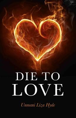 Die to Love - Unmani Hyde