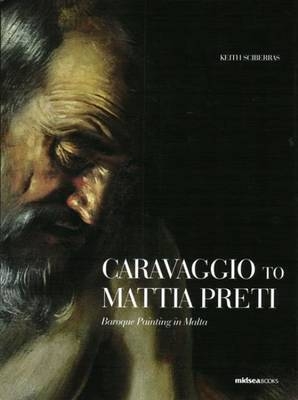 Caravaggio to Mattia Preti - Keith Sciberras