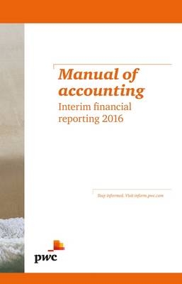 Manual of Accounting - Interim Financial Reporting 2016 -  PwC