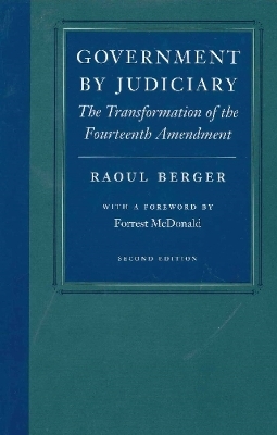 Government by Judiciary - Raoul Berger