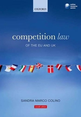 Competition Law of the EU and UK - Professor Sandra Marco Colino