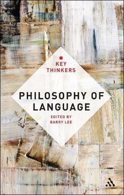 Philosophy of Language: The Key Thinkers - 