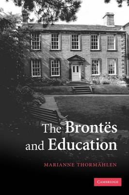 The Brontës and Education - Marianne Thormählen