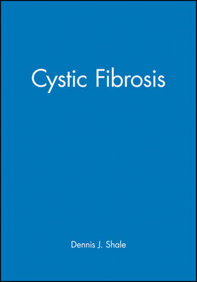 Cystic Fibrosis - Dennis J. Shale