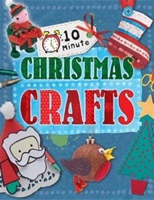 10 Minute Crafts: for Christmas - Annalees Lim