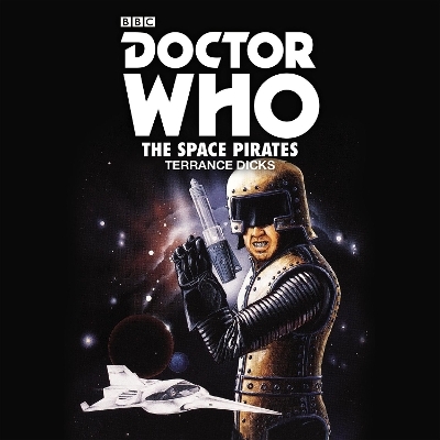 Doctor Who: The Space Pirates - Terrance Dicks