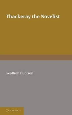 Thackeray the Novelist - Geoffrey Tillotson