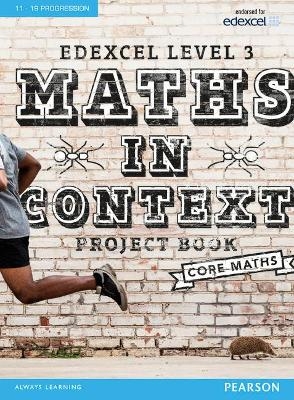 Edexcel Maths in Context Project Book + eBook - Jack Barraclough, Su Nicholson, Huw Kyffin, Robert Ward-Penny, Nick Asker