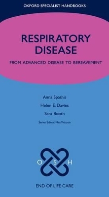Respiratory Disease - Anna Spathis, Helen E. Davies, Sara Booth