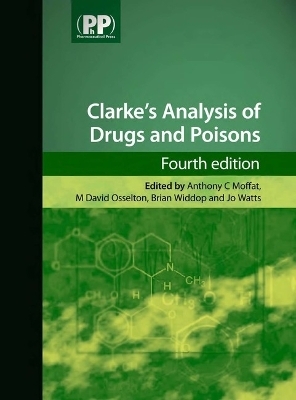 Clarke's Analysis of Drugs and Poisons - 