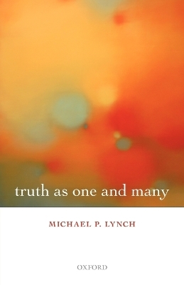 Truth as One and Many - Michael P. Lynch