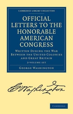 Official Letters to the Honorable American Congress 2 Volume Set - George Washington