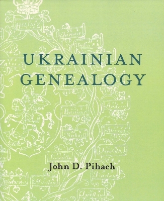 Ukrainian Genealogy - John D. Pihach