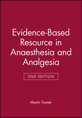 Evidence-Based Resource in Anaesthesia and Analgesia - Martin Tramèr