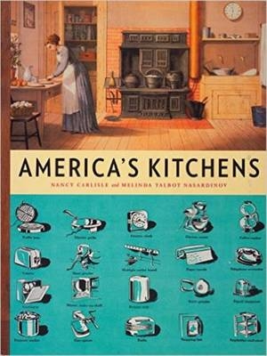 America’s Kitchens - Nancy Carlisle, Melinda Talbot Nasardinov, Jennifer Pustz