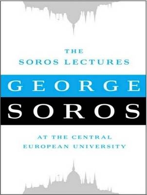 The Soros Lectures - George Soros