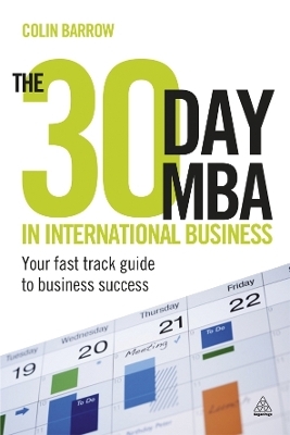 The 30 Day MBA in International Business - Colin Barrow