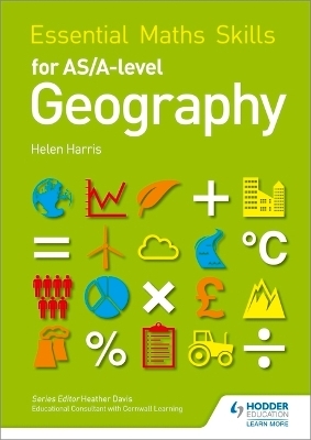 Essential Maths Skills for AS/A-level Geography - Helen Harris