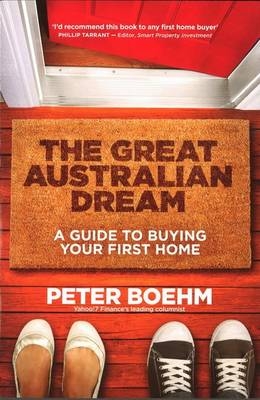 The Great Australian Dream - Peter Boehm