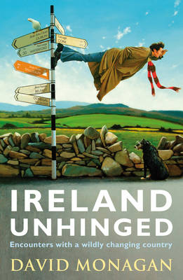 Ireland Unhinged - David Monagan