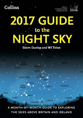 2017 Guide to the Night Sky - Storm Dunlop, Wil Tirion,  Royal Observatory Greenwich
