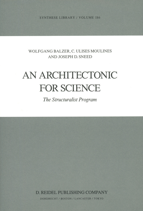 An Architectonic for Science - W. Balzer, C.U. Moulines, J.D. Sneed