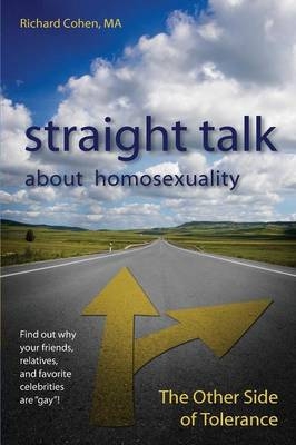 Straight Talk About Homosexuality - Richard Cohen