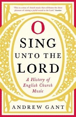 O Sing unto the Lord - Andrew Gant