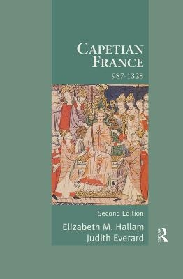 Capetian France 987-1328 - Elizabeth Hallam