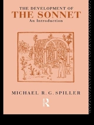 The Development of the Sonnet - Michael R. G. Spiller