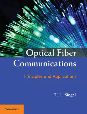 Optical Fiber Communications - T. L. Singal