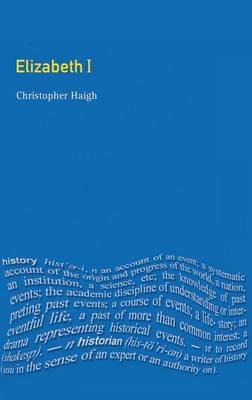 Elizabeth I - Christopher Haigh