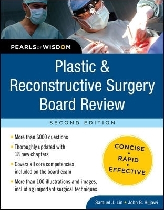 Plastic and Reconstructive Surgery Board Review: Pearls of Wisdom, Second Edition - Samuel Lin, John Hijjawi