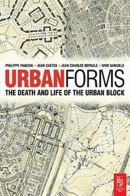 Urban Forms - Ivor Samuels, Phillippe Panerai, Jean Castex, Jean Charles Depaule
