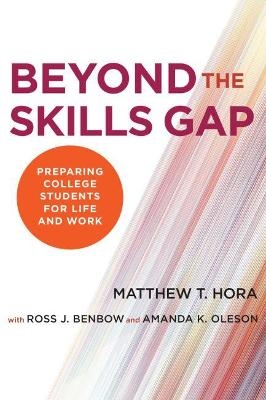 Beyond the Skills Gap - Matthew T. Hora