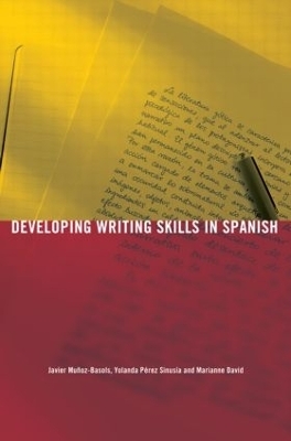 Developing Writing Skills in Spanish - Javier Muñoz-Basols, Yolanda Pérez Sinusía, Marianne David