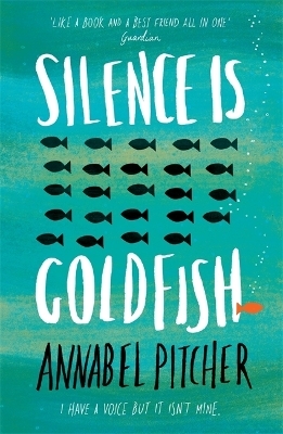 Silence is Goldfish - Annabel Pitcher