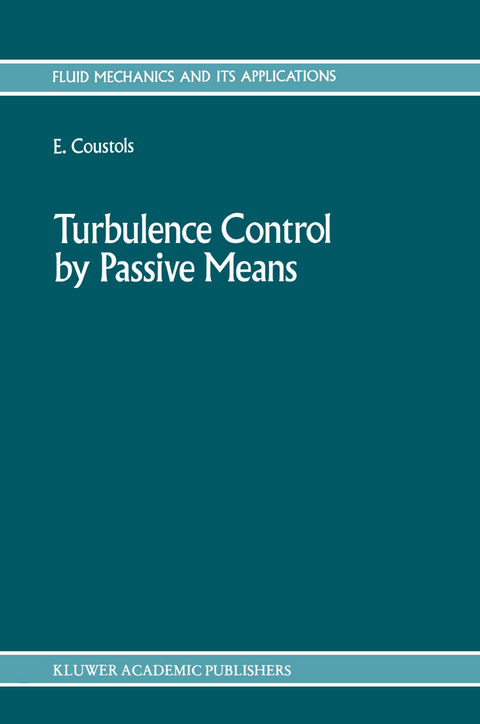 Turbulence Control by Passive Means - 