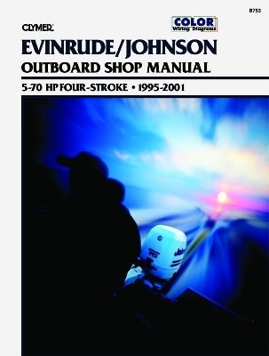 Evinrude/Johnson 5-70 HP 4-Stroke Outboards (1995-2001) Service Repair Manual -  Haynes Publishing