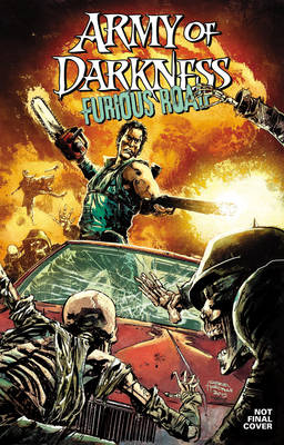 Army of Darkness: Furious Road - Nancy A. Collins