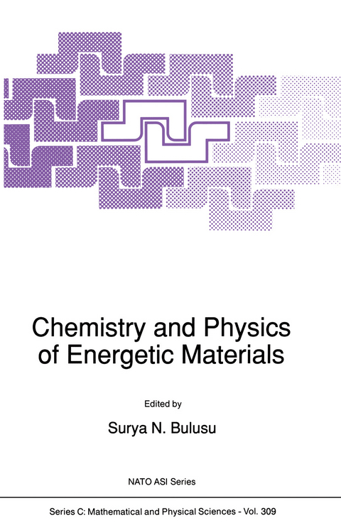 Chemistry and Physics of Energetic Materials - 