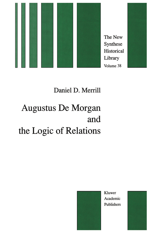 Augustus De Morgan and the Logic of Relations - Daniel D. Merrill