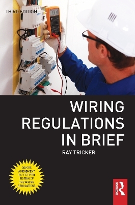 Wiring Regulations in Brief - Ray Tricker