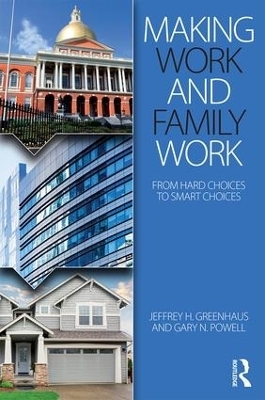 Making Work and Family Work - Jeffrey H. Greenhaus, Gary N. Powell