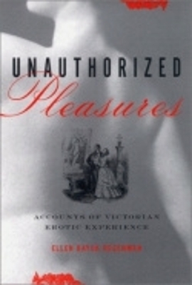 Unauthorized Pleasures - Ellen Bayuk Rosenman