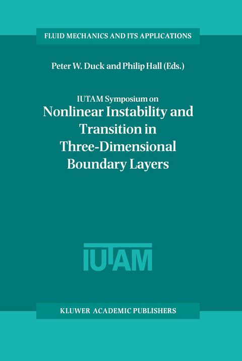 IUTAM Symposium on Nonlinear Instability and Transition in Three-Dimensional Boundary Layers - 