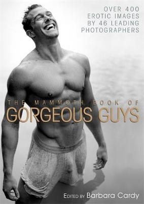 The Mammoth Book of Gorgeous Guys - Barbara Cardy
