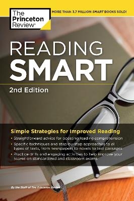 Reading Smart, 2nd Edition -  The Princeton Review