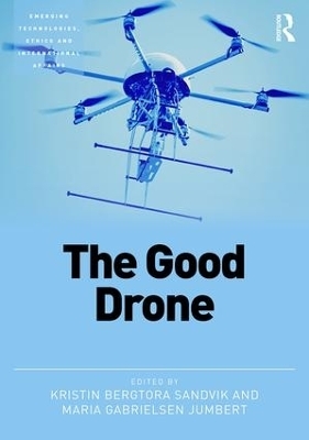 The Good Drone - Kristin Sandvik, Maria Jumbert