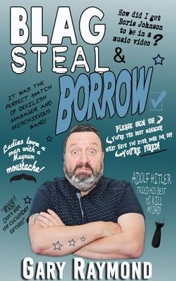 Blag Steal & Borrow - Gary Raymond